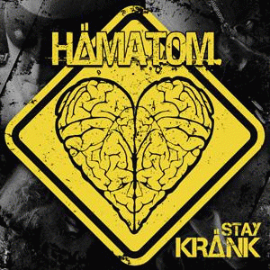 Hämatom : Stay Kränk
